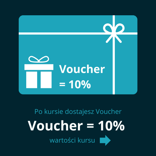 Po kursie dostajesz voucher o wartości 10% kursu